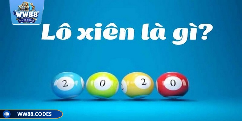 Lô xiên WW88 là hình thức kết hợp từ hai cặp số lô trở lên