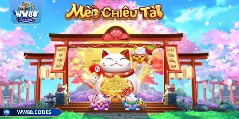 Mèo Chiêu Tài là sản phẩm quay hũ đặc sắc