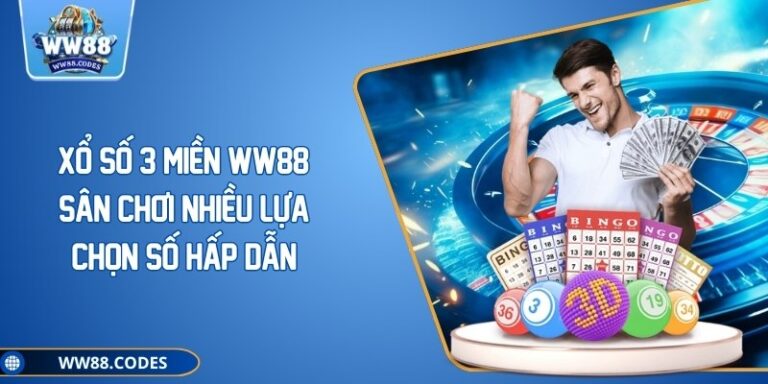 Xổ Số 3 Miền WW88: Sân Chơi Nhiều Lựa Chọn Số Hấp Dẫn